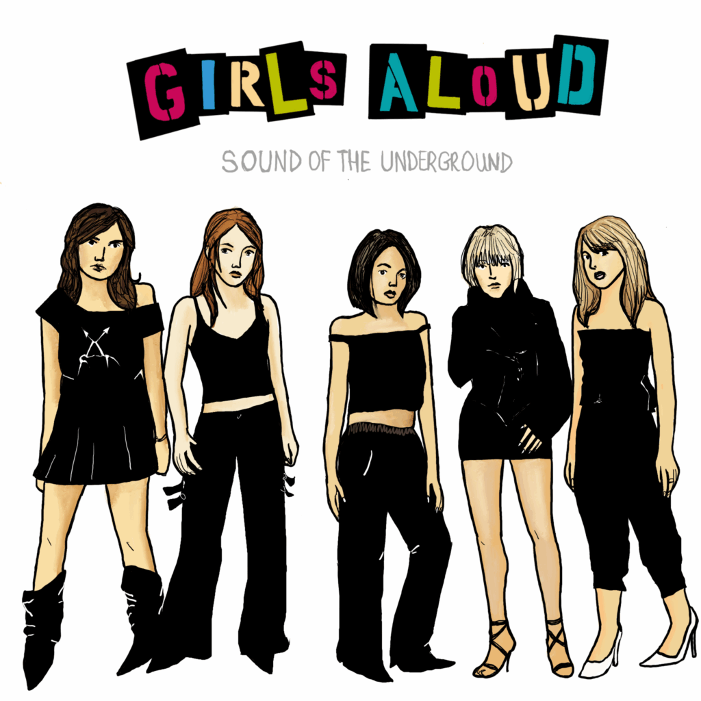 An illustrated recreation of Girls Aloud's debut album, Sound of the Underground. It features five women against a white background. They are all wearing black outfits, and none are smiling. In multicoloured letters of various sizes is written "Girls Aloud" above them, and below in grey is written "Sound of the Underground".