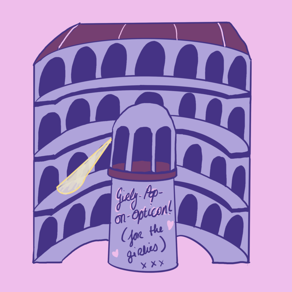 A drawing of the Penopticon, in which a central tower can view an interior cylinder of cells which all face the central tower. On the tower, it says "Girly-pop-on-opticon! (For the girlies) xxx" with two pink hearts as well.